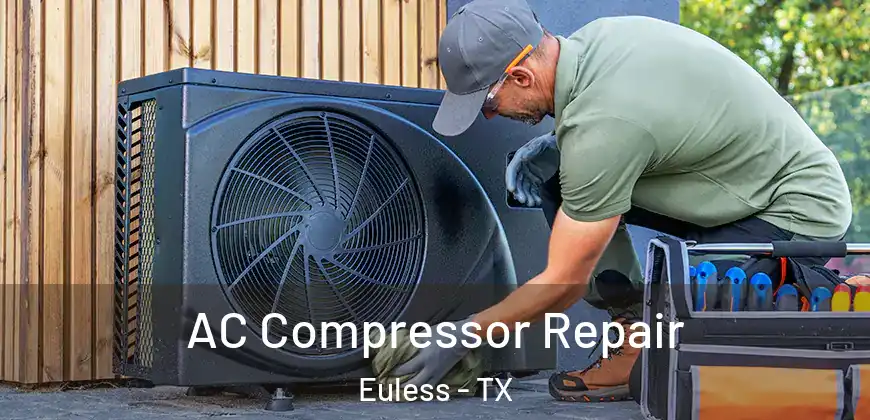  AC Compressor Repair Euless - TX